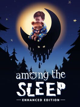 Cover of Among the Sleep: Enhanced Edition