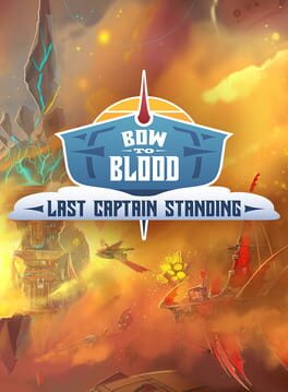 Cover of Bow to Blood: Last Captain Standing