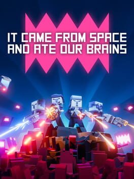 Cover of It Came From Space, and Ate Our Brains