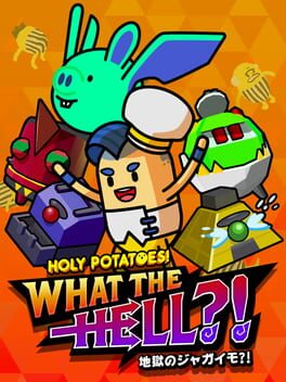 Cover of Holy Potatoes! What the Hell?!