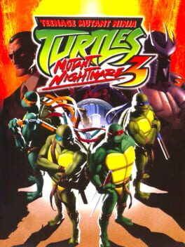 Cover of Teenage Mutant Ninja Turtles 3: Mutant Nightmare