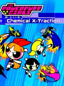 Cover of The Powerpuff Girls: Chemical X-Traction