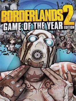 Cover of Borderlands 2: Game of the Year Edition