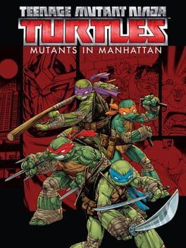 Cover of Teenage Mutant Ninja Turtles: Mutants in Manhattan