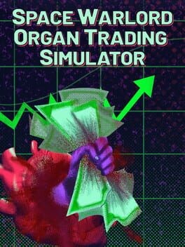 Cover of Space Warlord Organ Trading Simulator