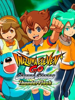 Cover of Inazuma Eleven GO: Chrono Stones - Thunderflash