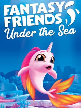 Cover of Fantasy Friends: Under the Sea