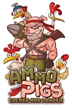 Cover of Ammo Pigs: Cocked and Loaded