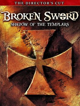 Cover of Broken Sword: Shadow of the Templars - The Director's Cut