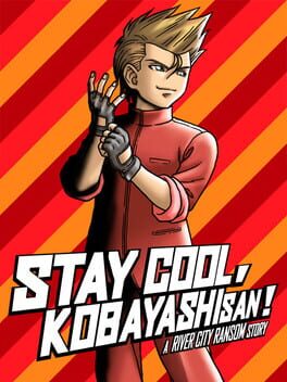 Cover of Stay Cool, Kobayashi-san!: A River City Ransom Story
