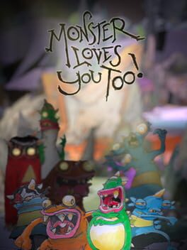 Cover of Monster Loves You Too!