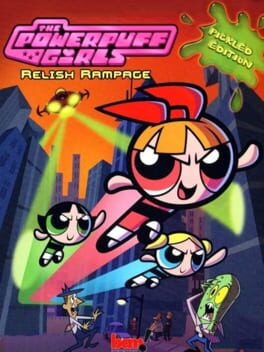 Cover of The Powerpuff Girls: Relish Rampage - Pickled Edition