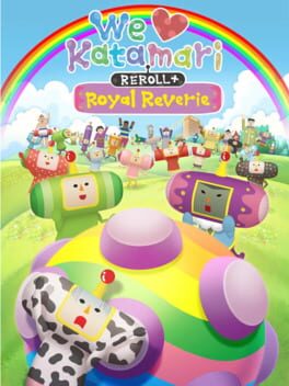 Cover of We Love Katamari Reroll + Royal Reverie