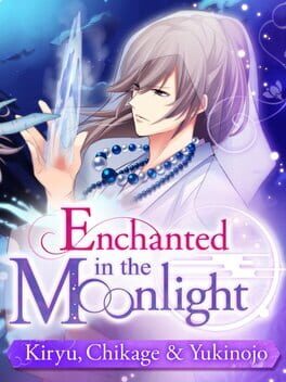 Cover of Enchanted in the Moonlight: Kiryu, Chikage & Yukinojo