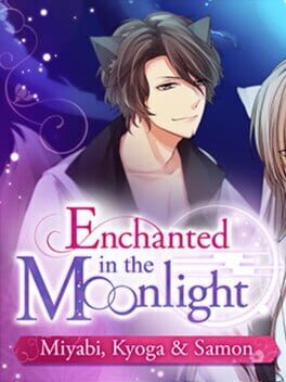 Cover of Enchanted in the Moonlight: Miyabi, Kyoga & Samon