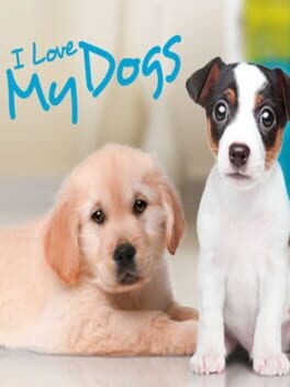 Cover of I Love My Dogs