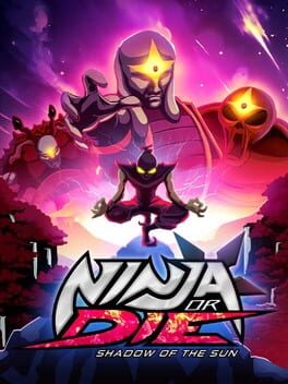 Cover of Ninja or Die: Shadow of the Sun