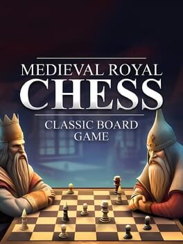 Cover of Medieval Royal Chess: Classic Board Game
