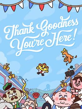 Cover of Thank Goodness You're Here!