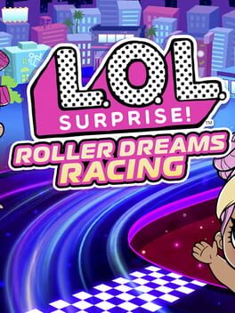 Cover of L.O.L. Surprise! Roller Dreams Racing
