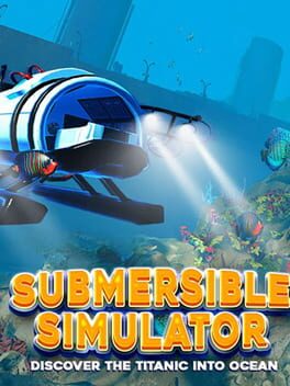 Cover of Submersible Simulator: Discover the Titanic into Ocean