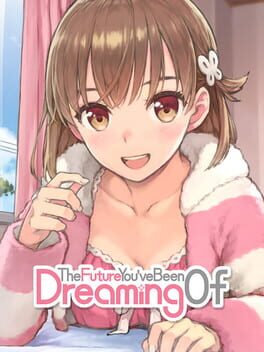 Cover of The Future You've Been Dreaming Of
