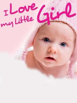 Cover of I Love My Little Girl