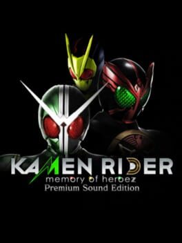 Cover of Kamen Rider: Memory of Heroez - Premium Sound Edition