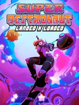 Cover of Super Destronaut: Landed X Loaded