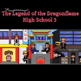 Cover of The Legend of the Dragonflame High School 3