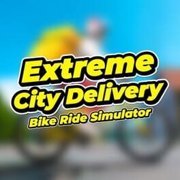 Cover of Extreme City Delivery: Bike Ride Simulator