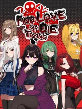 Cover of Find Love or Die Trying