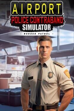 Cover of Airport Police Contraband Simulator: Border Patrol