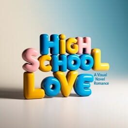 Cover of High School Love: A Visual Novel Romance