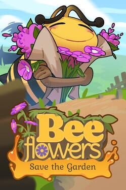 Cover of Bee Flowers: Save the Garden