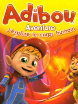 Cover of Adibou Aventure: J'Explore le Corps Humain