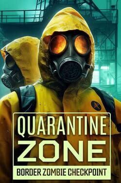 Cover of Quarantine Zone: Border Zombie Checkpoint