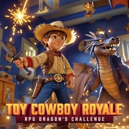 Cover of Toy Cowboy Royale: RPG Dragon's Challenge