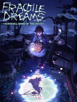 Cover of Fragile Dreams: Farewell Ruins of the Moon